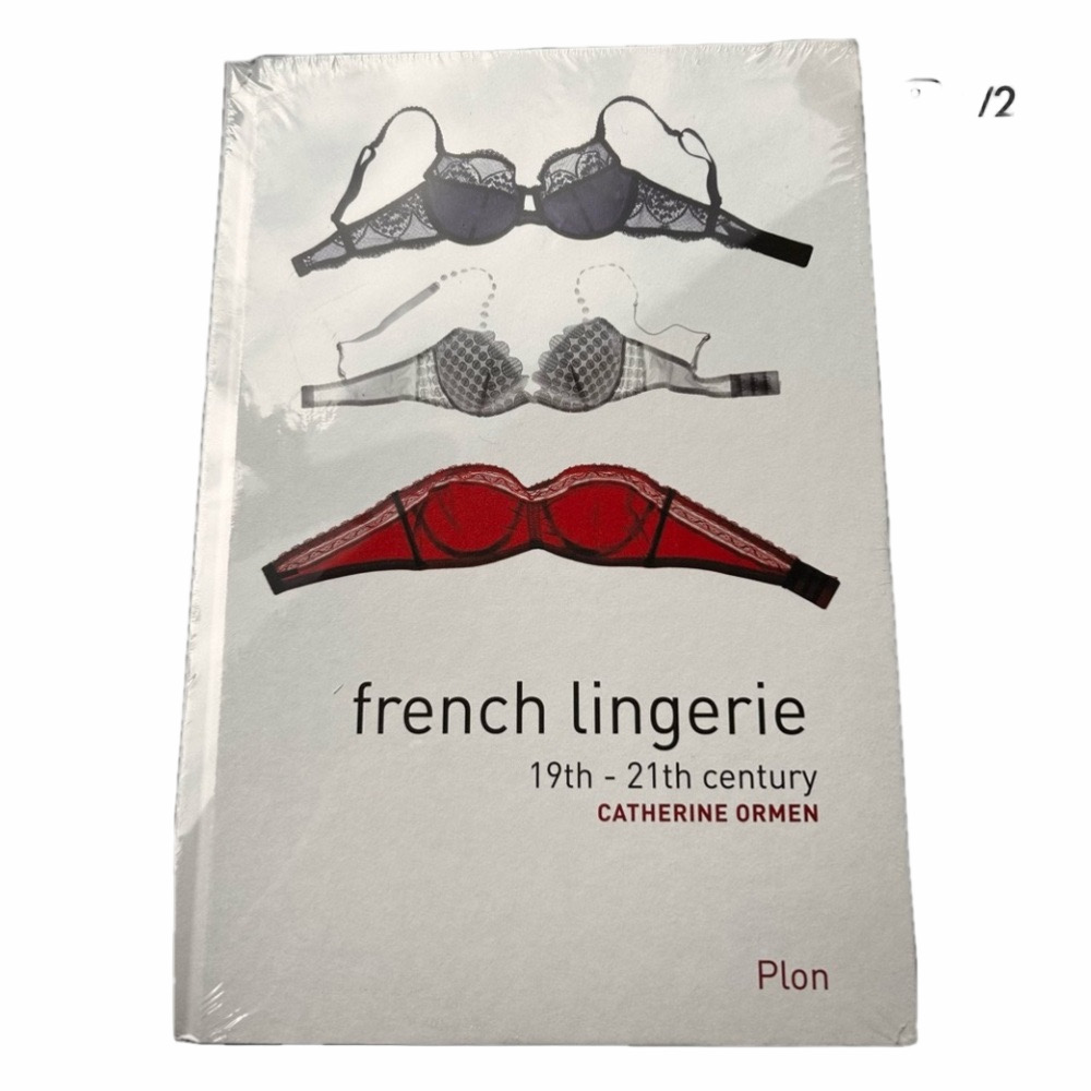 Book French Lingerie 19th - 21st Century Plon Catherine Ormen 2012 Sealed 1